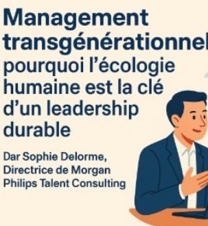 Management : pourquoi l'écologie humaine est la clé d'un leadership durable