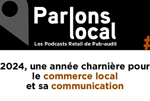 2024, une année charnière pour le commerce local et sa communication 