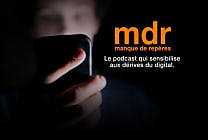 Orange lance 'mdr' son nouveau podcast sur les dérives du digital