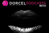 Dorcel se lance dans le podcast et dévoile une expérience audio interactive