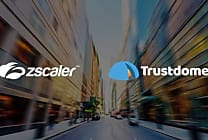 CIEM : Zscaler se renforce avec le rachat de Trustdome