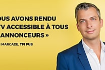 Interview de Dimitri Marcadé, TF1 PUB : ' Communiquer en TV, c'est possible  [...]