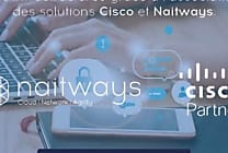 Naitways et Cisco sécurisent les collaborations en cloud hybride