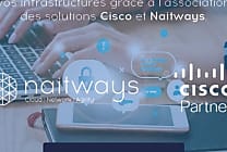 Naitways et Cisco sécurisent les collaborations en cloud hybride