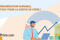 La rémunération variable, un atout pour la sortie de crise !