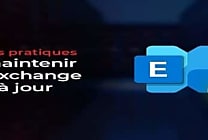 Meilleures pratiques pour maintenir votre Exchange Server à jour