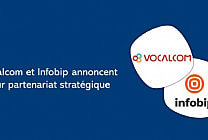 Infobip et Vocalcom officialisent leur partenariat stratégique