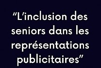 Seules 5 % des publicités montrent des femmes de 60 ans et plus