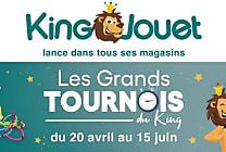 King Jouet lance son opération 'Les Grands Tournois du King'