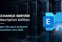 Exchange Server Subscription Edition : Étapes clés pour préparer la  [...]