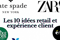 Kate Spade, Zara, Whole Foods Market... les 10 idées retail et expérience client