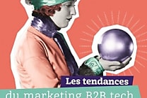 Quelles sont les tendances du marketing B2B en 2021 ?
