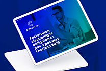 [Replay Webinar] Facturation électronique obligatoire : pas à pas vers l’horizon 2023