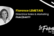 Florence Lemetais, Directrice Sales & Marketing – Fnac Darty