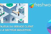 Les enjeux du Service Client dans le secteur industriel 