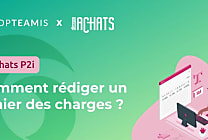 Comment rédiger un cahier des charges de prestations intellectuelles ?