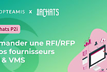 Pourquoi demander une RFI/RFP à vos fournisseurs P2i & VMS ?