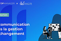 La communication dans la gestion du changement en entreprise