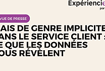 Biais de genre implicites dans le service client : ce que les données nous  [...]