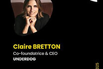 Claire Bretton, Co-fondatrice et CEO d’Underdog, co-fondatrice  [...]