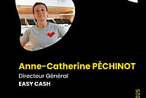 Anne-Catherine Péchinot, Directeur général d’Easy Cash