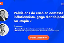 Prévisions de cash en contexte inflationniste, gage d’anticipation ou utopie ?