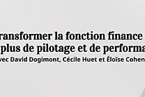 Transformer la fonction finance : vers plus de pilotage et de performance