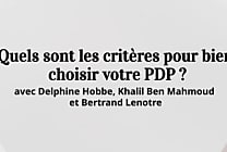 Quels sont les critères pour bien choisir votre PDP ?