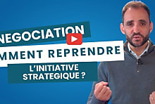 Négociation: Comment reprendre l'initiative par l'analyse du  [...]