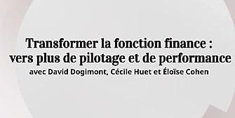 Transformer la fonction finance : vers plus de pilotage et de performance
