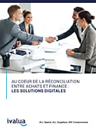 Au cœur de la réconciliation entre achats et finance : Les solutions digitales 