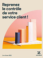 Livre blanc Zendesk : Reprenez le contrôle de votre service client !