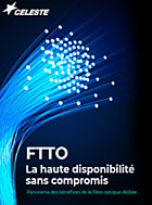 FFTO : Fiber To The Office ou la haute disponibilité sans compromis. Panorama des  [...]