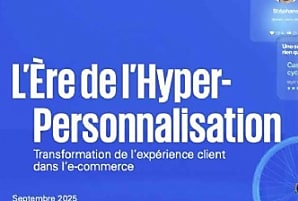 E-commerce en France : l'hyperpersonnalisation accélère