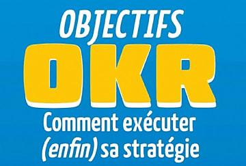 OKR : piloter la performance par les chiffres