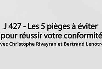 J-427– Les 5 pièges à éviter pour réussir votre conformité