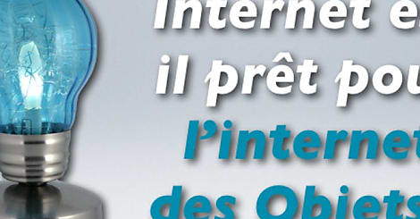 Internet est-il prêt pour l'Internet des Objets ?