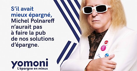 Yomoni présente sa nouvelle campagne avec l'agence Brainsonic et... Michel Polnareff