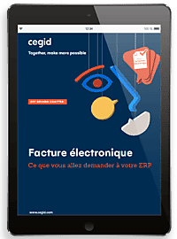 Facturation électronique : qu'attendre de votre ERP ?