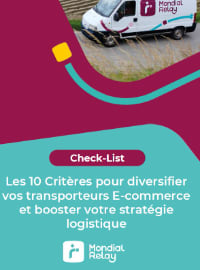 Les 10 Critères pour diversifier vos transporteurs E-commerce et booster votre stratégie logistique