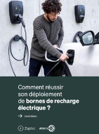 Réussir le déploiement de bornes de recharge