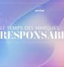 M6 publicité annonce Le Temps des Marques Responsables