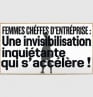 Femmes cheffes d'entreprise : une invisibilisation inquiétante qui s'accélère !