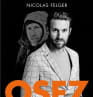 'Osez l'impossible', la méthode Felger !