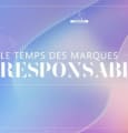 M6 publicité annonce Le Temps des Marques Responsables