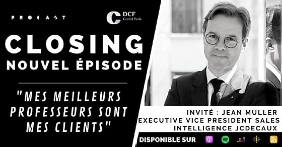 Jean Muller, invité de ' Closing ' le nouveau podcast DCF Grand Paris