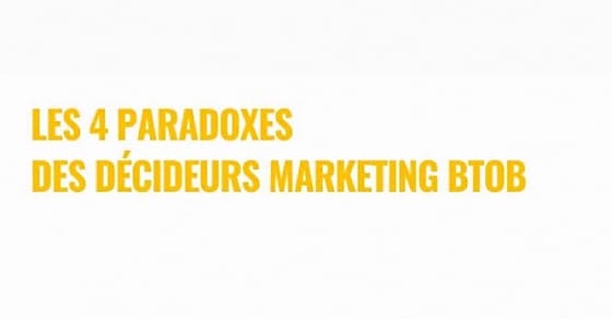 [Exclu] Quels sont les 4 paradoxes de la fonction Marketing BtoB ?