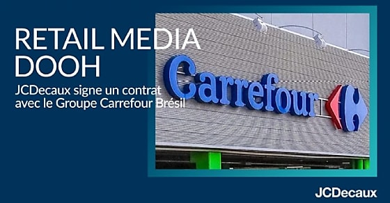 JCDecaux s'allie à Carrefour Brésil et enrichit son offre retail media DOOH