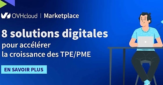 OVHcloud-Marketplace : 8 solutions digitales pour accélérer la croissance des TPE/PME