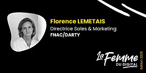 Florence Lemetais, Directrice Sales & Marketing – Fnac Darty